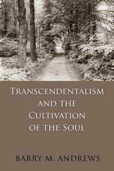 Paperback Transcendentalism and the Cultivation of the Soul Book