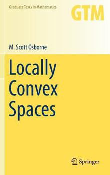 Locally Convex Spaces - Book #269 of the Graduate Texts in Mathematics