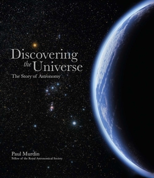 Hardcover Discovering the Universe: The Story of Astronomy Book