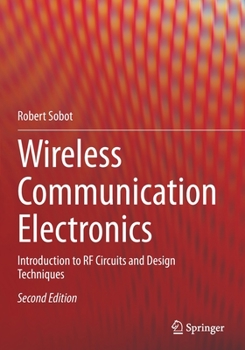Paperback Wireless Communication Electronics: Introduction to RF Circuits and Design Techniques Book