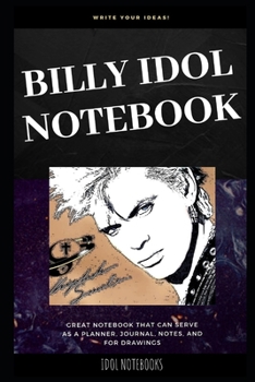 Paperback Billy Idol Notebook: Great Notebook for School or as a Diary, Lined With More than 100 Pages. Notebook that can serve as a Planner, Journal Book