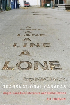 Paperback Transnational Canadas: Anglo-Canadian Literature and Globalization Book