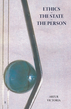 Ethics - The State - The Person (Ethics and Policies)