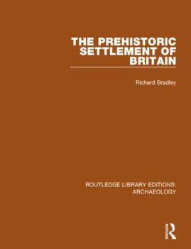 Hardcover The Prehistoric Settlement of Britain Book