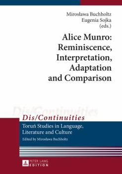 Hardcover Alice Munro: Reminiscence, Interpretation, Adaptation and Comparison Book