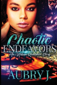 Paperback Chaotic Endeavors: An Urban Romance Story Book