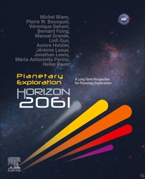 Paperback Planetary Exploration Horizon 2061: A Long-Term Perspective for Planetary Exploration Book