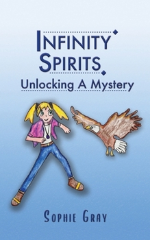 Paperback Infinity Spirits: Unlocking A Mystery Book