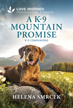 Mass Market Paperback A K-9 Mountain Promise: An Uplifting Inspirational Romance Book