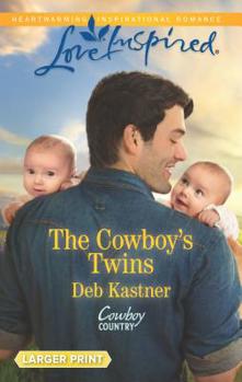 Mass Market Paperback The Cowboy's Twins [Large Print] Book