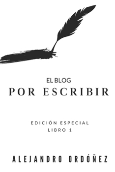 Paperback El blog "Por escribir": Edición especial - Libro 1 [Spanish] Book