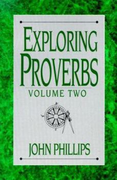Hardcover Exploring Proverbs: Proverbs 19:6-31:31 (The Exploring Series) Book
