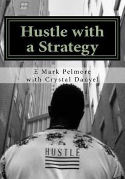 Paperback Hustle with a Strategy: the vision of Lincoln & Hill Book