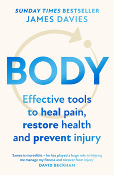 Paperback Body: Effective Tools to Heal Pain, Restore Health and Prevent Injury Book