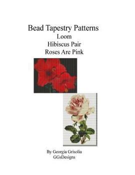 Paperback Bead Tapestry Patterns loom Hibiscus Pair Roses Are Pink [Large Print] Book