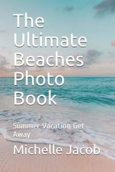 Paperback The Ultimate Beaches Photo Book: Summer Vacation Get Away Book