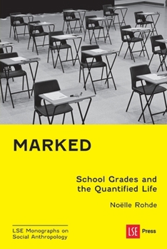 Paperback Marked: School Grades and the Quantified Life Book