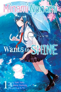 Paperback Minami Nanami Wants to Shine, Vol. 1: Volume 1 Book