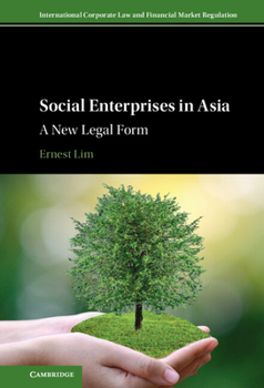 Hardcover Social Enterprises in Asia: A New Legal Form Book