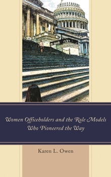 Women Officeholders and the Role Models Who Pioneered the Way