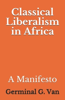 Paperback Classical Liberalism in Africa: A Manifesto Book