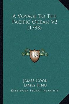 Paperback A Voyage To The Pacific Ocean V2 (1793) Book