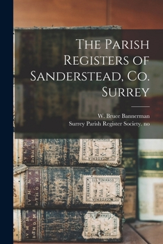Paperback The Parish Registers of Sanderstead, Co. Surrey Book