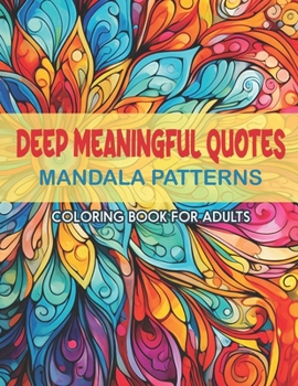 Paperback Deep Quotes & Patterns Coloring Book: 8.5x11 Large Print - Uplifting Affirmations for Adults & Teens Book