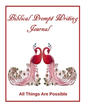 Paperback Biblical Prompt Writing Journal: All Things Are Possible Book