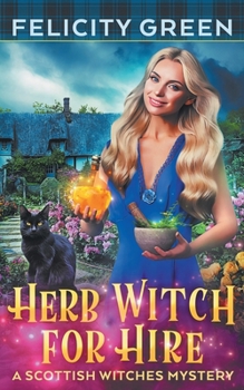 Paperback Herb Witch for Hire: A Scottish Witches Mystery Book