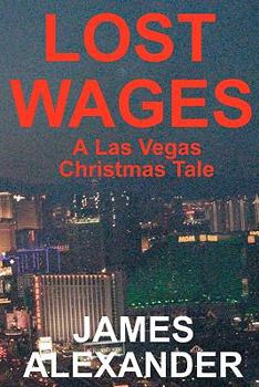 Paperback Lost Wages: A Las Vegas Christmas Tale Book