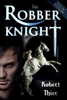 The Robber Knight - Book #1 of the Robber Knight Saga