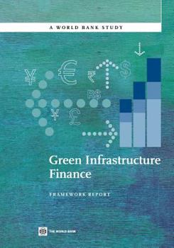 Paperback Green Infrastructure Finance: Framework Report Book