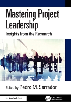 Hardcover Mastering Project Leadership: Insights from the Research Book