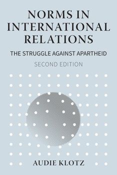 Paperback Norms in International Relations: The Struggle Against Apartheid Book