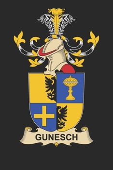 Paperback Gunesch: Gunesch Coat of Arms and Family Crest Notebook Journal (6 x 9 - 100 pages) Book