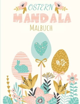 Paperback Ostern Mandala: Malbuch Einfaches Mandala Für Kinder, Jugendliche, Erwachsene & Senioren 62 Malvorlagen [German] Book