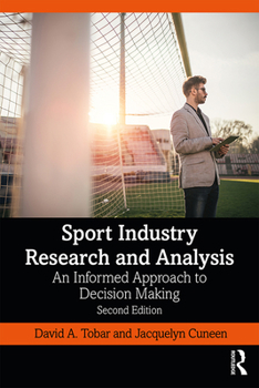 Paperback Sport Industry Research and Analysis: An Informed Approach to Decision Making Book