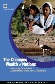 Paperback The Changing Wealth of Nations: Measuring Sustainable Development in the New Millennium Book