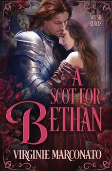 A Scot for Bethan (The Welsh Rebels) - Book #6 of the Welsh Rebels