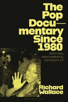 Hardcover The Pop Documentary Since 1980: Persona, Performance, Aesthetics Book