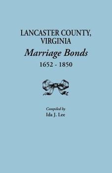 Lancaster County, Virginia, Marriage Bonds, 1652-1850