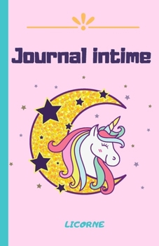 Journal Intime Licorne : Carnet de Notes Original, Format A5 13,97x21,59 Cm Pour ?criture Journal Intime, Bullet Journal, 100 Pages Avec Lignes, Id?e Cadeau Enfant Fille