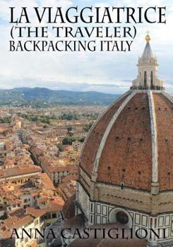 Paperback La Viaggiatrice (The Traveler): Backpacking Italy Book