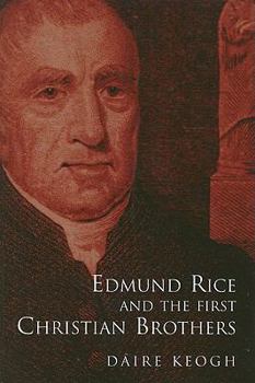Hardcover Edmund Rice and the First Christian Brothers Book