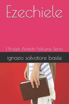 Paperback Ezechiele: I Profeti Antichi-Volume Terzo [Italian] Book
