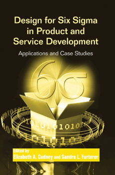 Paperback Design for Six SIGMA in Product and Service Development: Applications and Case Studies Book