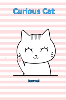 Curious Cat: Journal  6 x 9 inch With 120 Lined pages