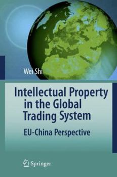 Hardcover Intellectual Property in the Global Trading System: Eu-China Perspective Book