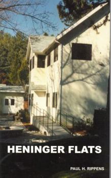 Heninger Flats: The story of William K. Heninger and the area that bears his name